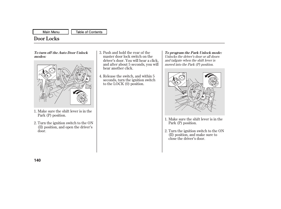 Door locks | HONDA 2009 Pilot User Manual | Page 144 / 578