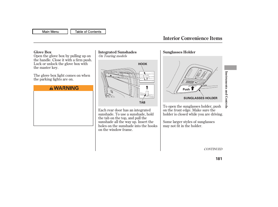 Sunglasses holder, Integrated sunshade, Glove box | Interior convenience items, 2009 pilot | HONDA 2009 Pilot User Manual | Page 185 / 578