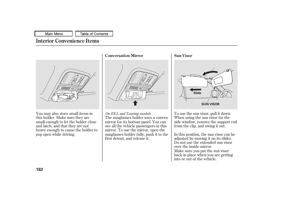 Sun visor, Conversation mirror, Interior convenience items | HONDA 2009 Pilot User Manual | Page 186 / 578