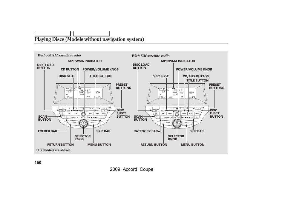 Playing discs (models without navigation system), 2009 accord coupe | HONDA 2009 Accord Coupe User Manual | Page 153 / 412