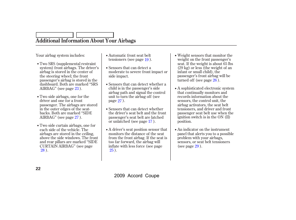 Additional information about your airbags | HONDA 2009 Accord Coupe User Manual | Page 25 / 412
