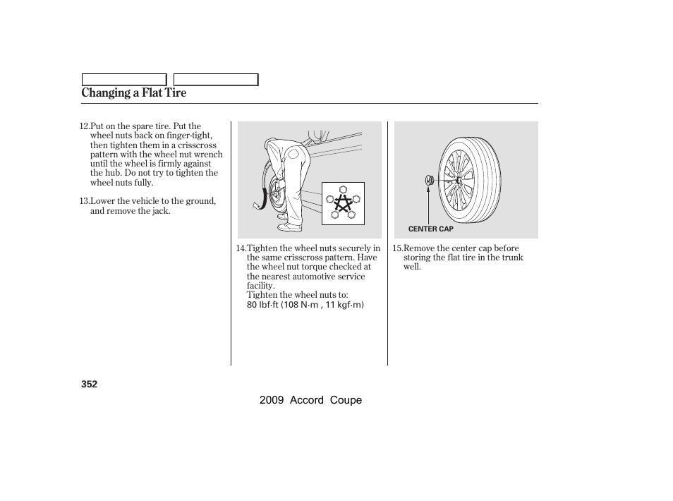 Changing a flat tire | HONDA 2009 Accord Coupe User Manual | Page 355 / 412