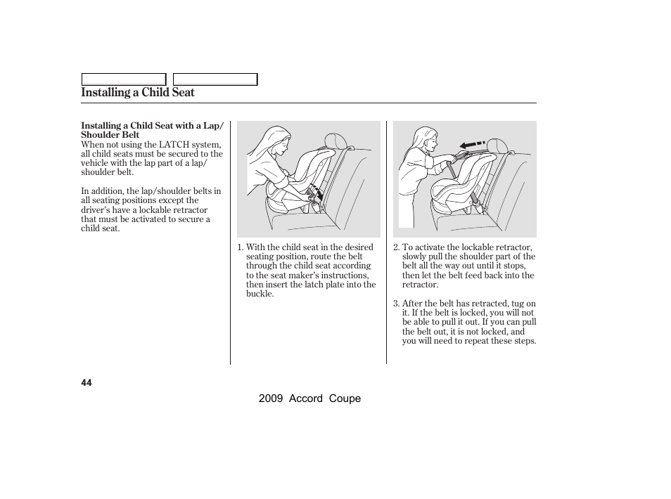 Installing a child seat | HONDA 2009 Accord Coupe User Manual | Page 47 / 412