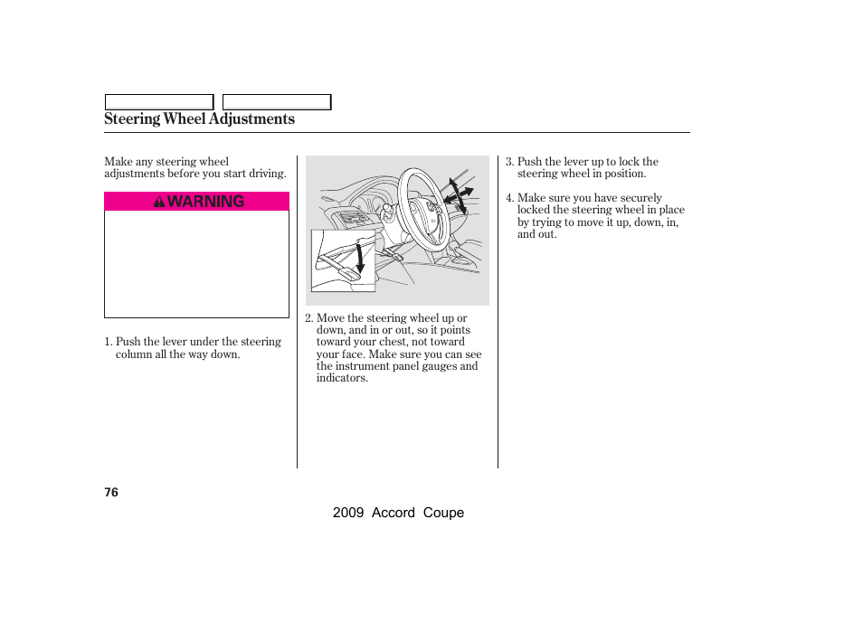 Steering wheel adjustments | HONDA 2009 Accord Coupe User Manual | Page 79 / 412