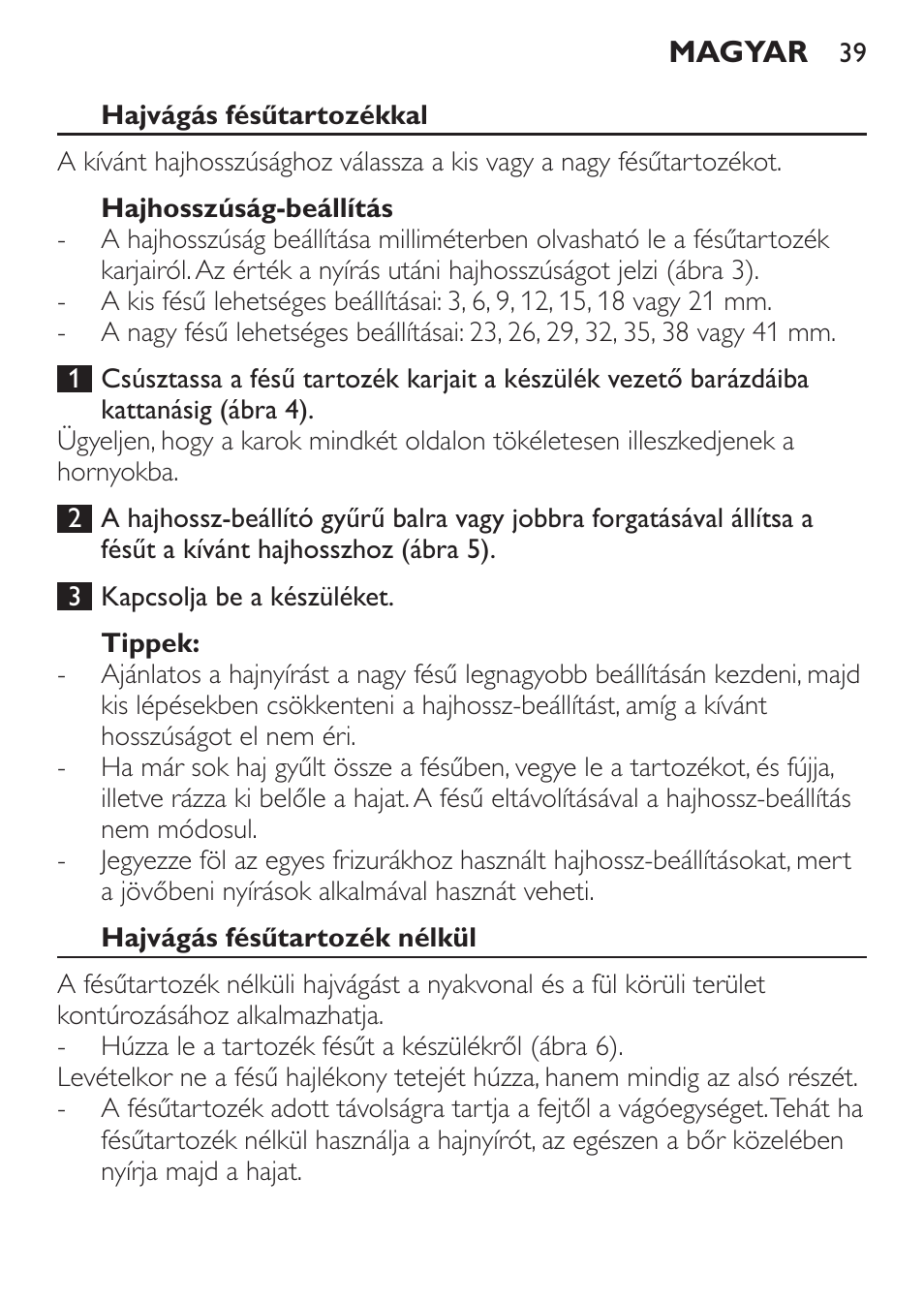 Hajvágás fésűtartozékkal, Hajhosszúság-beállítás, Tippek | Hajvágás fésűtartozék nélkül | Philips QC 5099 User Manual | Page 39 / 106