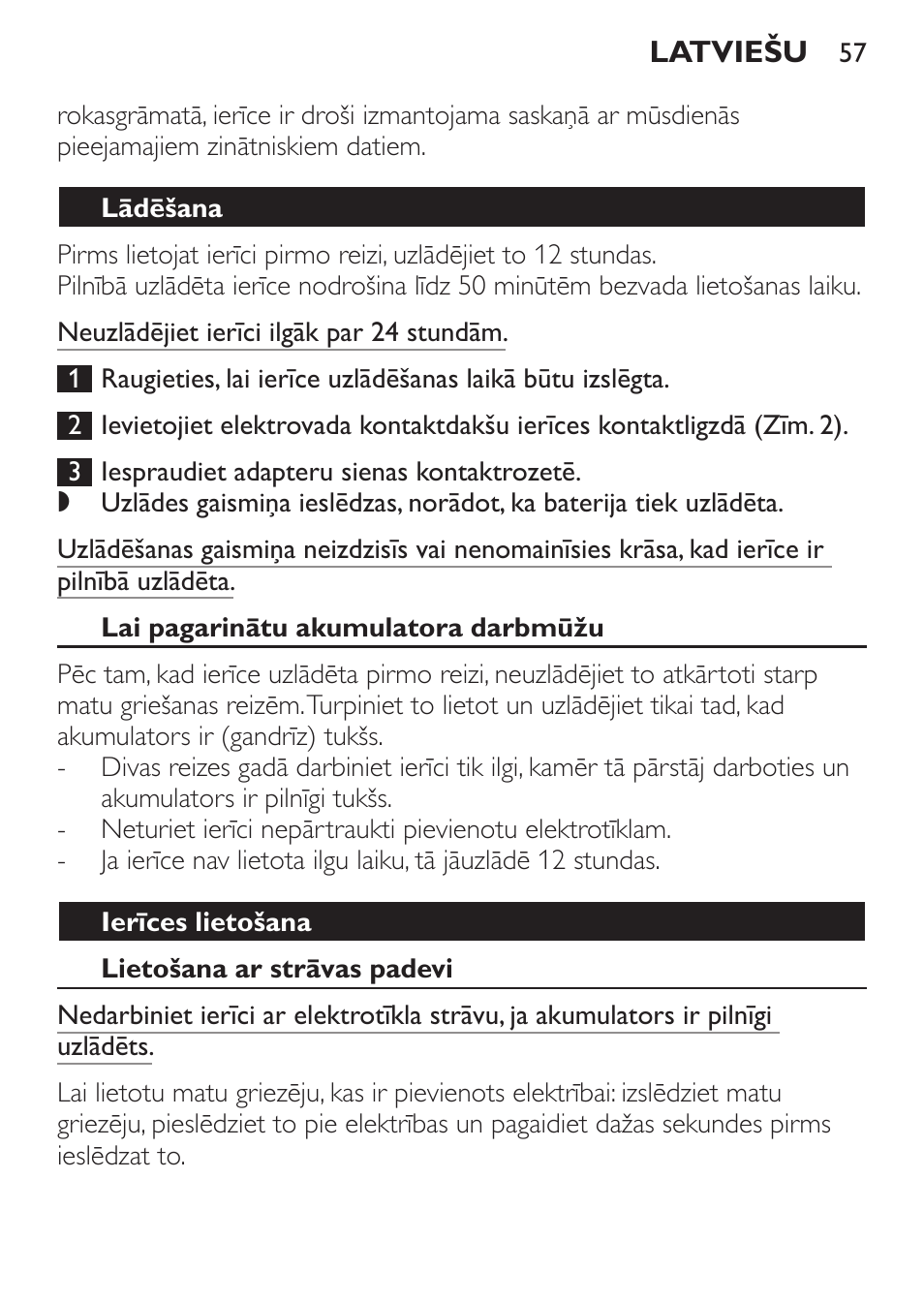 Lādēšana, Lai pagarinātu akumulatora darbmūžu, Ierīces lietošana | Lietošana ar strāvas padevi | Philips QC 5099 User Manual | Page 57 / 106