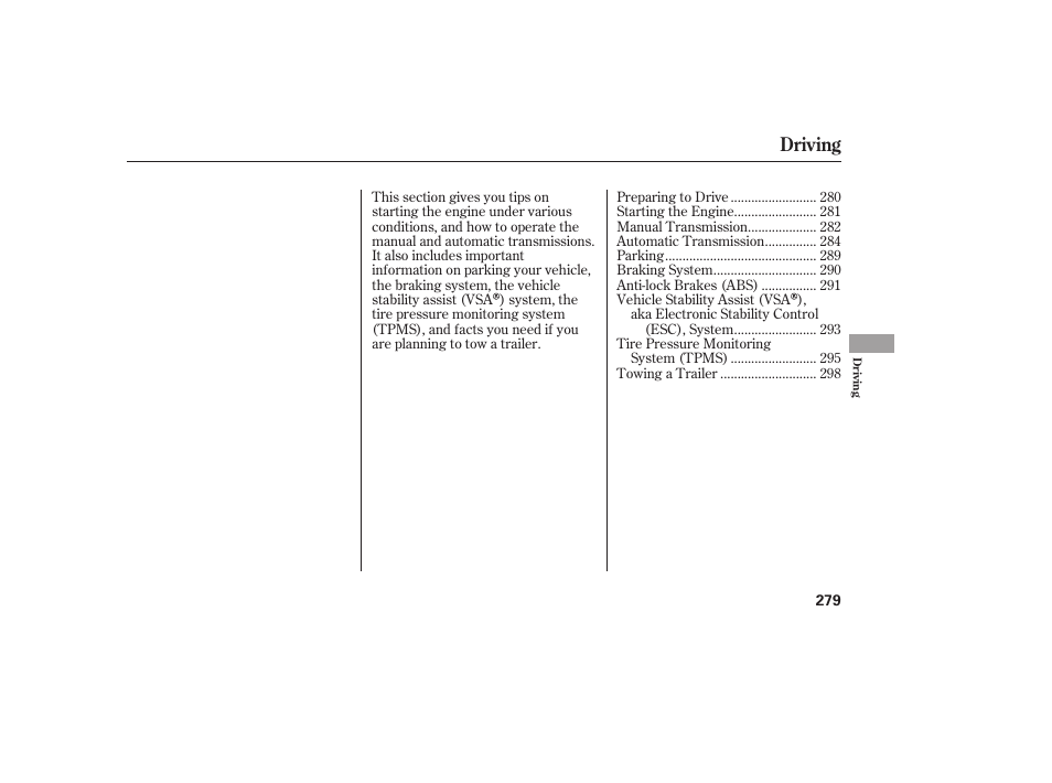 Driving | HONDA 2009 User Manual | Page 285 / 422