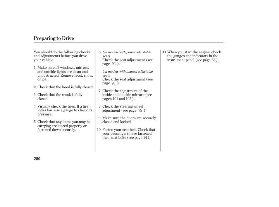 Preparing to drive | HONDA 2009 User Manual | Page 286 / 422