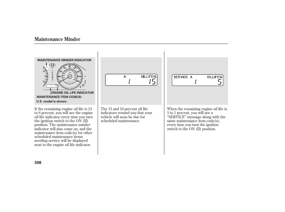 Maintenance minder | HONDA 2009 User Manual | Page 314 / 422