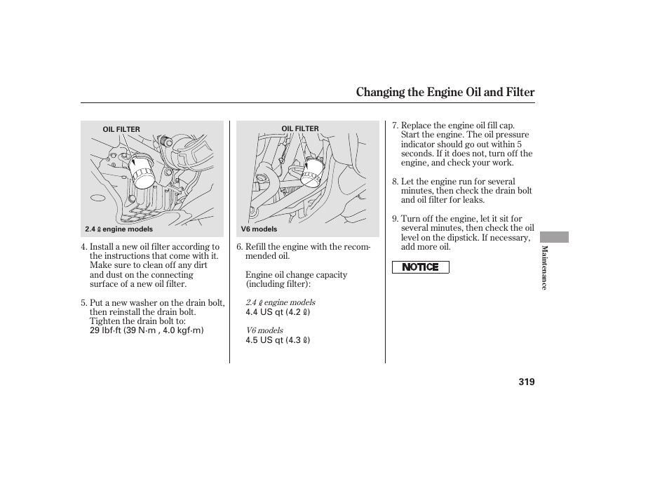 Changing the engine oil and filter | HONDA 2009 User Manual | Page 325 / 422