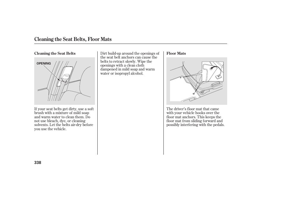 Cleaning the seat belts, floor mats | HONDA 2009 User Manual | Page 344 / 422