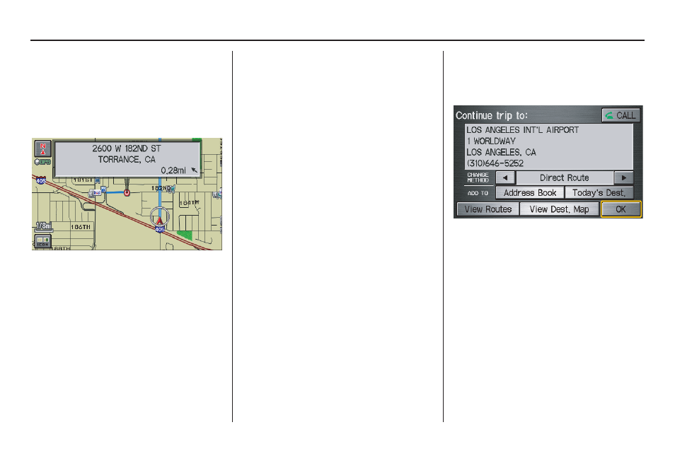 Driving to your destination | HONDA 2009 Odyssey Navigation User Manual | Page 70 / 154