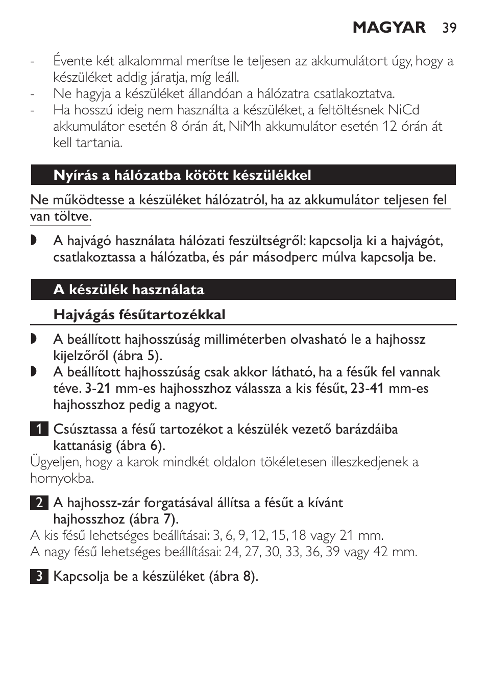 Nyírás a hálózatba kötött készülékkel, A készülék használata, Hajvágás fésűtartozékkal | Philips QC 5070 User Manual | Page 39 / 112