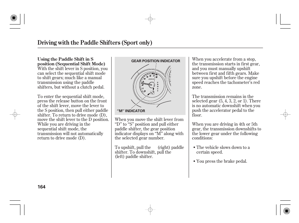 Driving with the paddle shifters (sport only) | HONDA 31SAA610 User Manual | Page 170 / 282