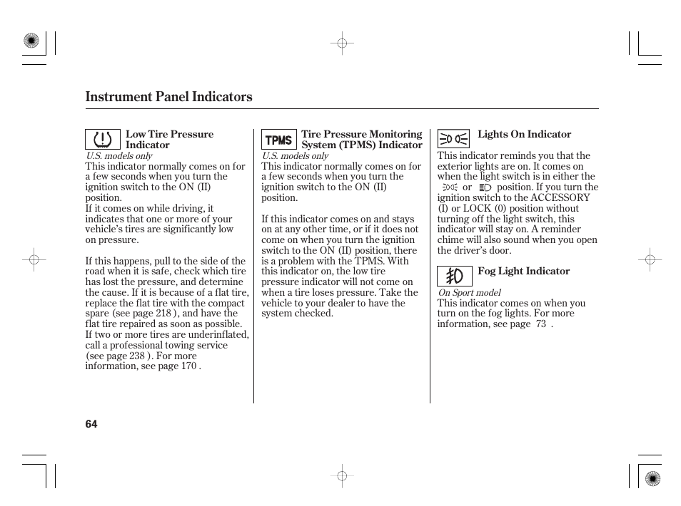 Instrument panel indicators | HONDA 31SAA610 User Manual | Page 70 / 282