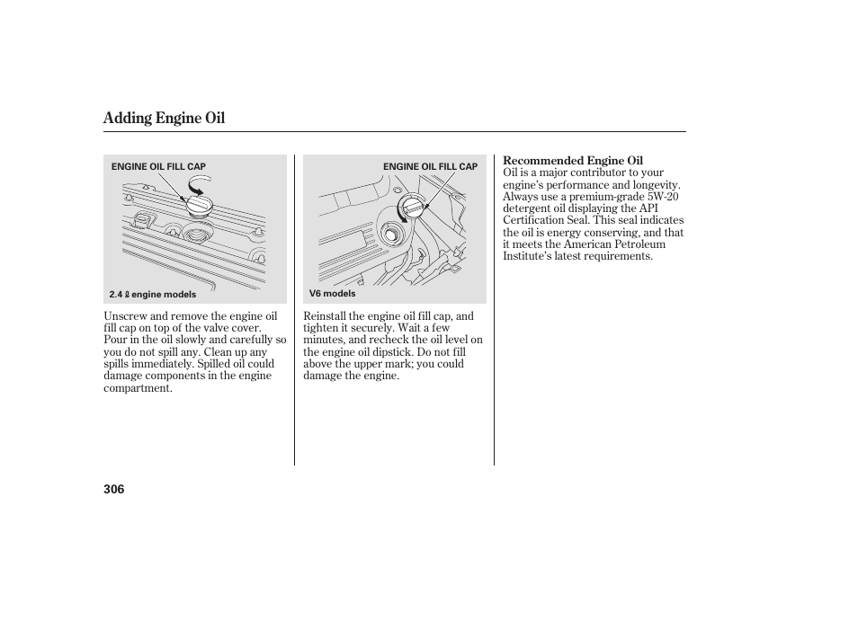 Adding engine oil | HONDA 00X31-TE0-6000 User Manual | Page 312 / 414