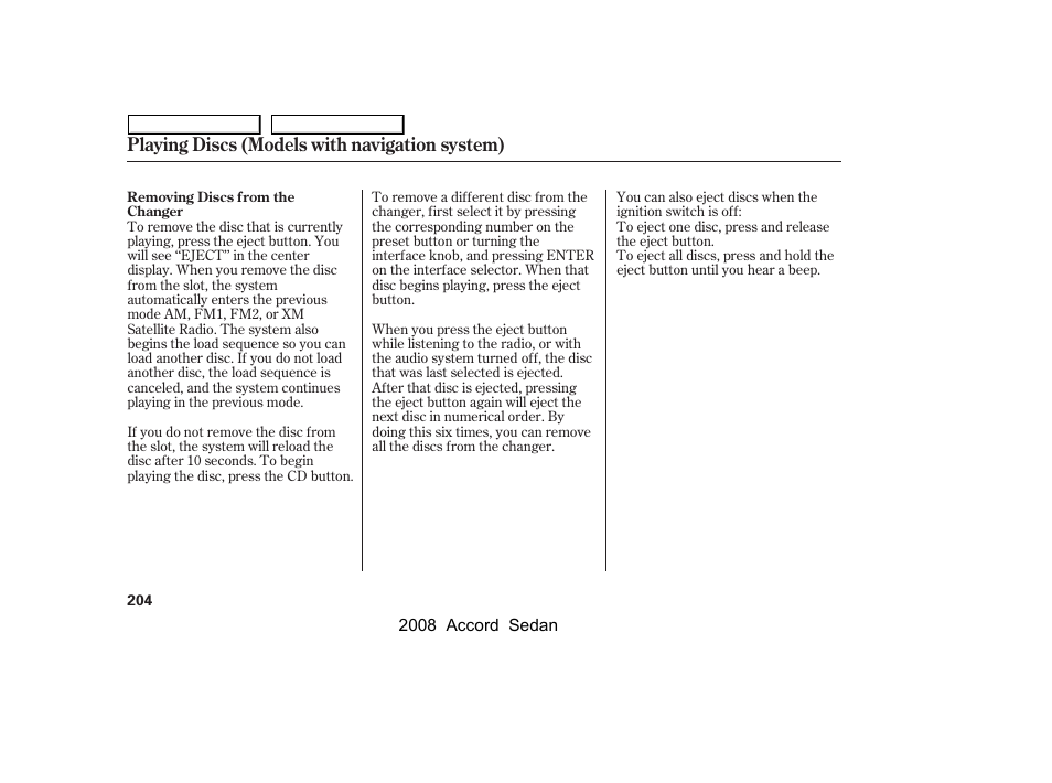 Playing discs (models with navigation system) | HONDA 2008 Accord Sedan User Manual | Page 207 / 420