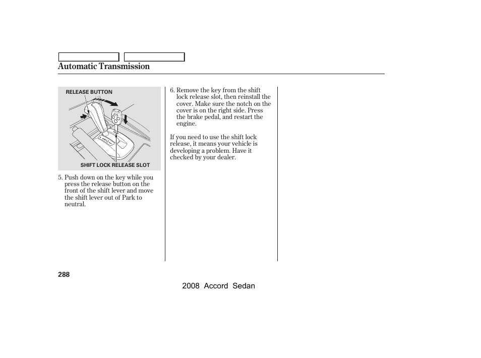 Automatic transmission | HONDA 2008 Accord Sedan User Manual | Page 291 / 420