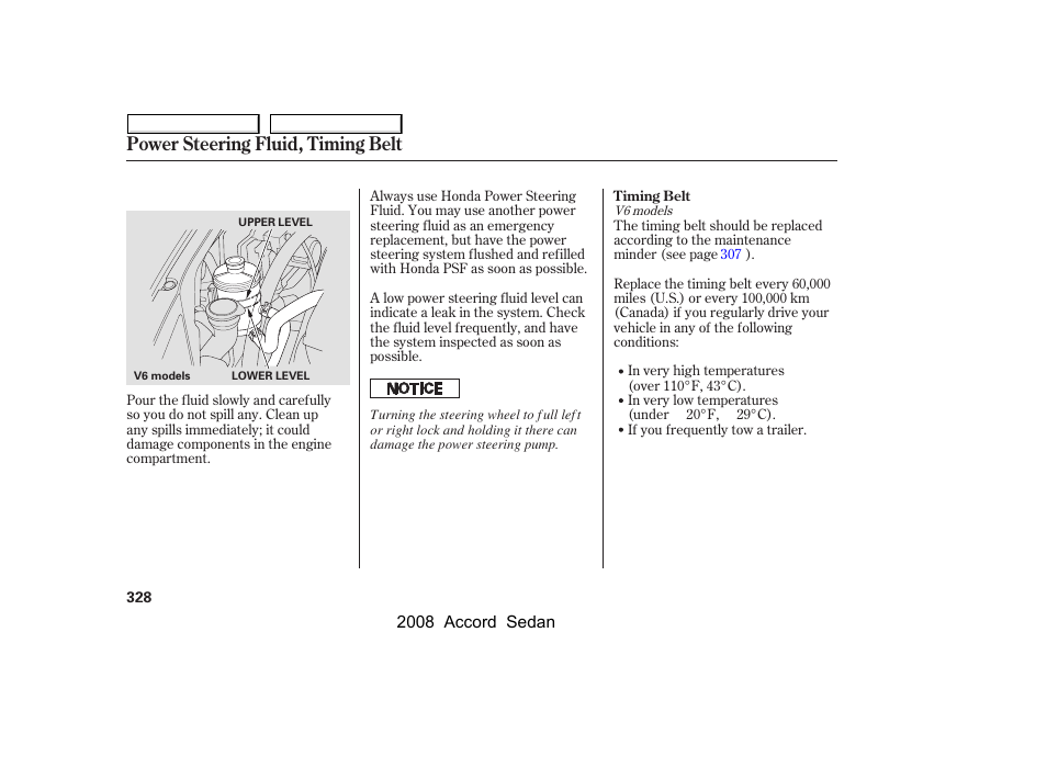 Power steering fluid, timing belt | HONDA 2008 Accord Sedan User Manual | Page 331 / 420
