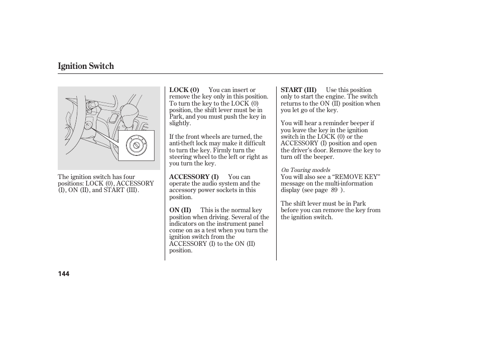 Ignition switch | HONDA 2008 Odyssey User Manual | Page 150 / 526