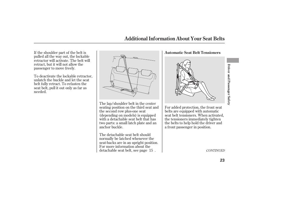 Additional information about your seat belts | HONDA 2008 Odyssey User Manual | Page 29 / 526