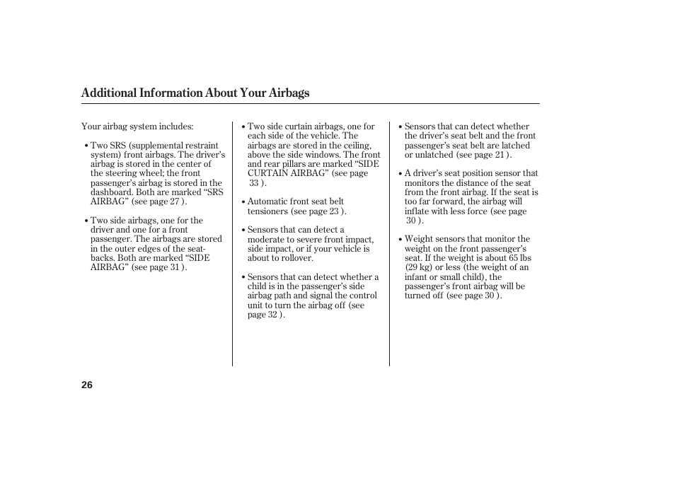 Additional information about your airbags | HONDA 2008 Odyssey User Manual | Page 32 / 526