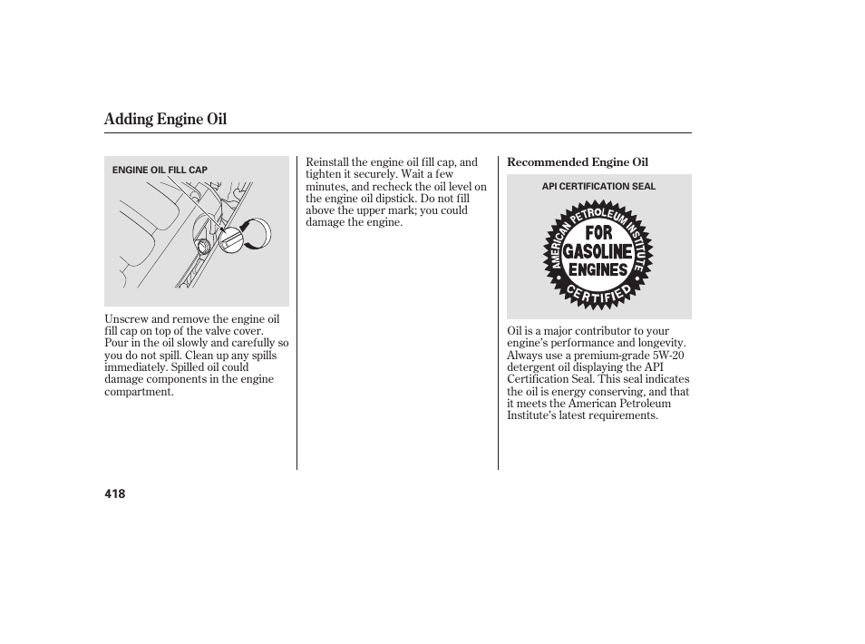 Adding engine oil | HONDA 2008 Odyssey User Manual | Page 424 / 526