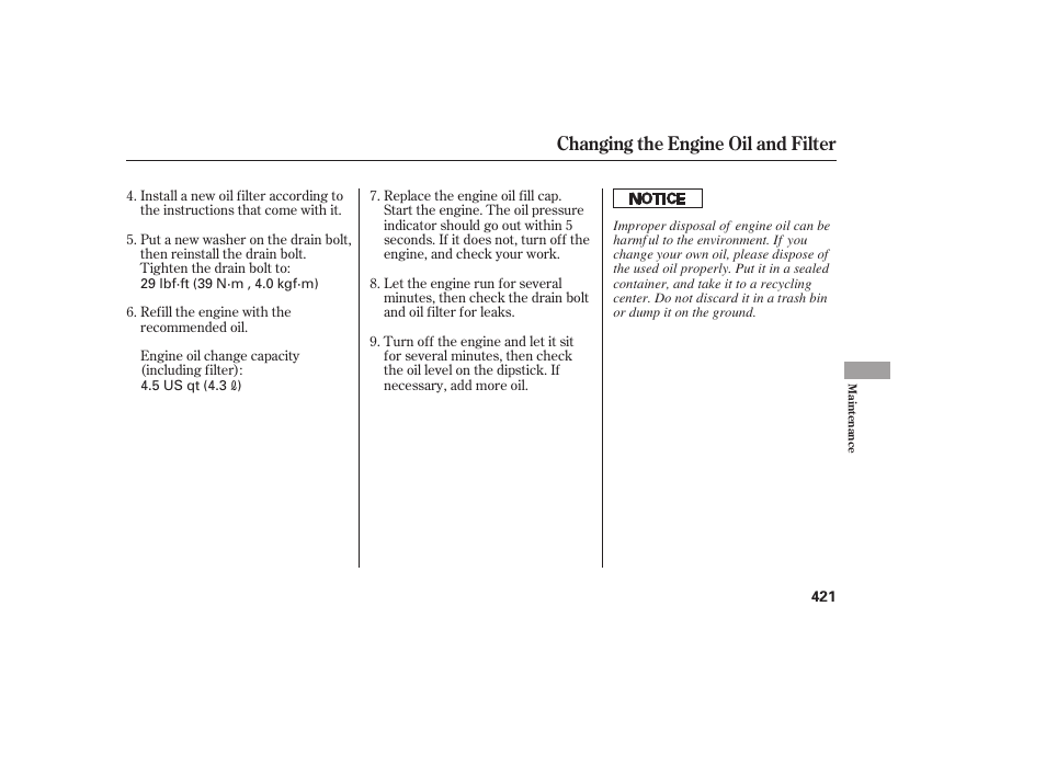 Changing the engine oil and filter | HONDA 2008 Odyssey User Manual | Page 427 / 526