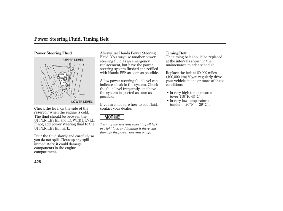 Power steering fluid, timing belt | HONDA 2008 Odyssey User Manual | Page 434 / 526