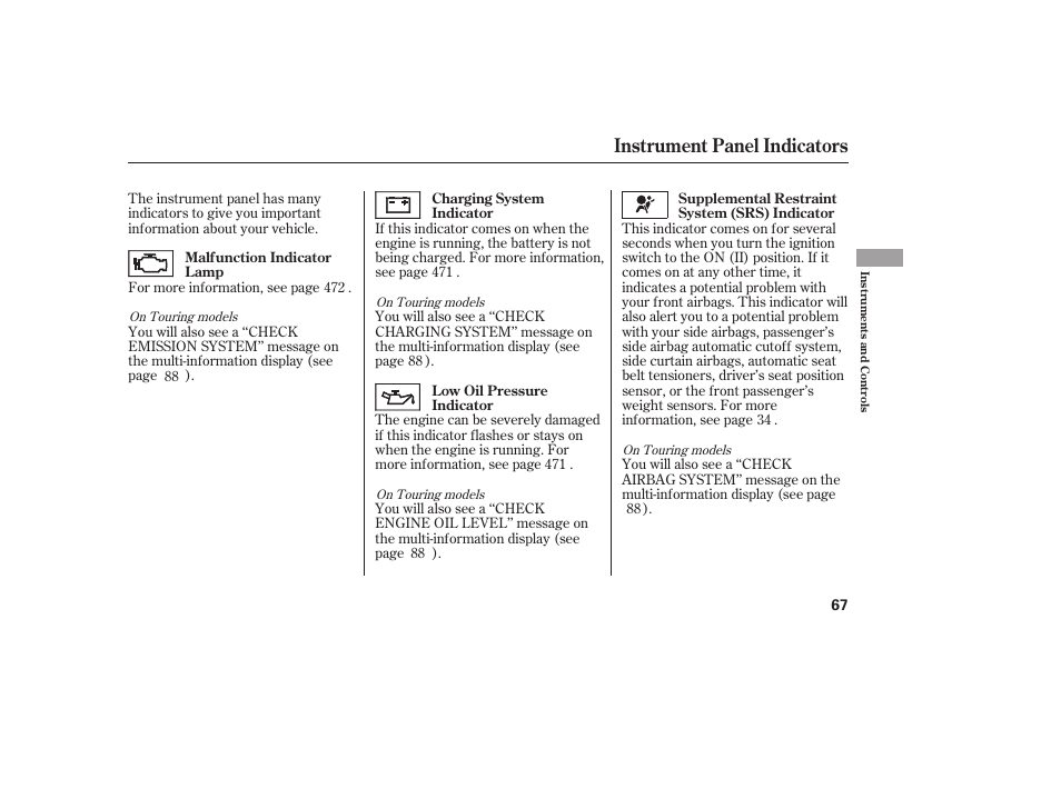 Instrument panel indicators | HONDA 2008 Odyssey User Manual | Page 73 / 526