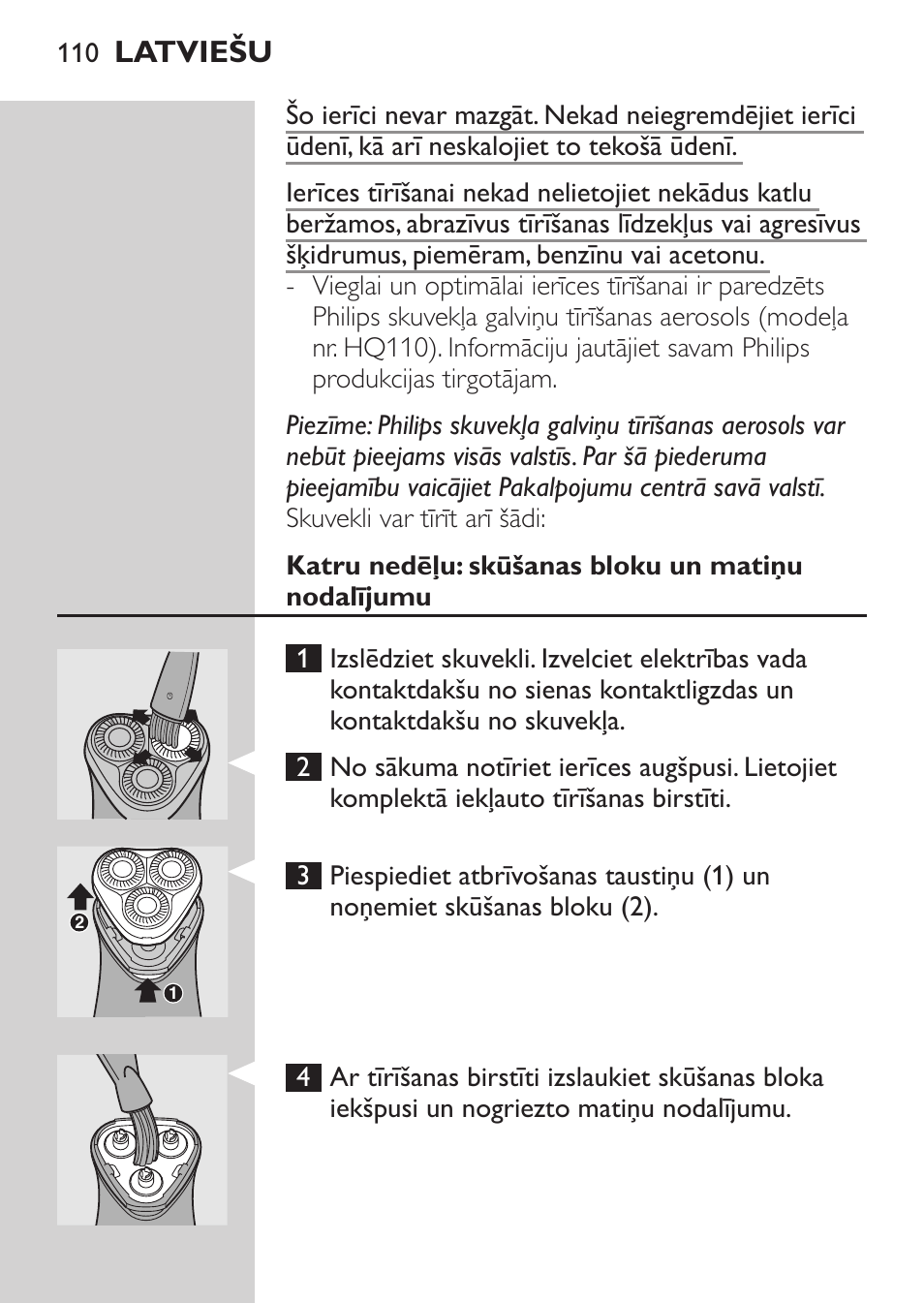 Skūšanās ilgums bez strāvas pievada, Ierīces lietošana, Skūšanās | Trimmeris (visiem modeļiem, izņemot hq6920), Latviešu | Philips HQ 6990 User Manual | Page 110 / 206