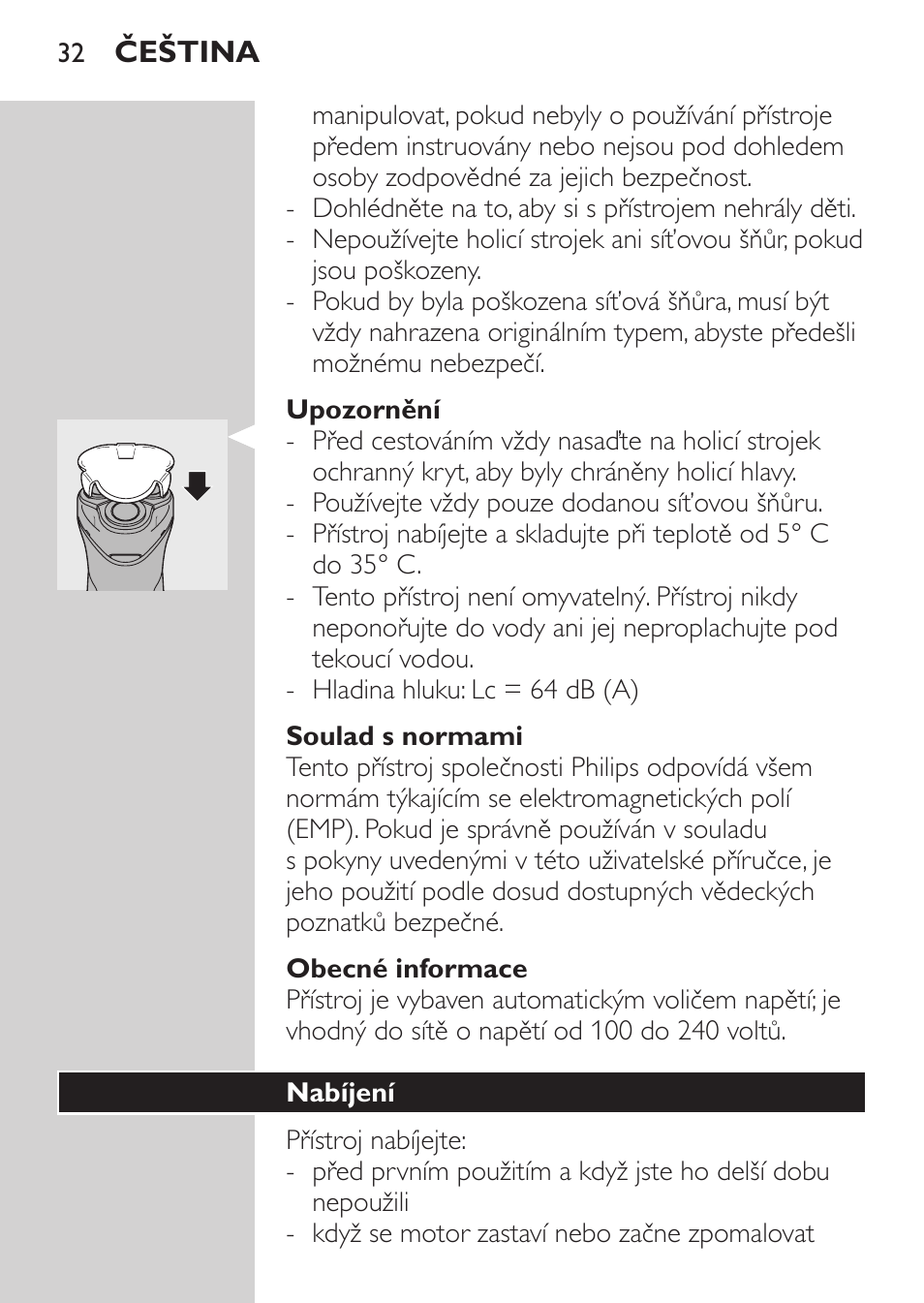 Upozornění, Soulad s normami, Obecné informace | Nabíjení | Philips HQ 6990 User Manual | Page 32 / 206