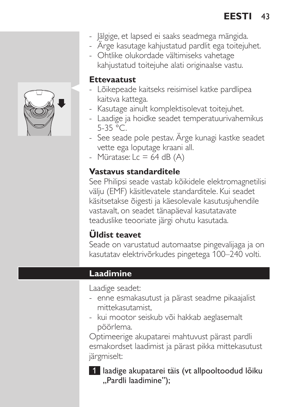 Ettevaatust, Vastavus standarditele, Üldist teavet | Laadimine | Philips HQ 6990 User Manual | Page 43 / 206