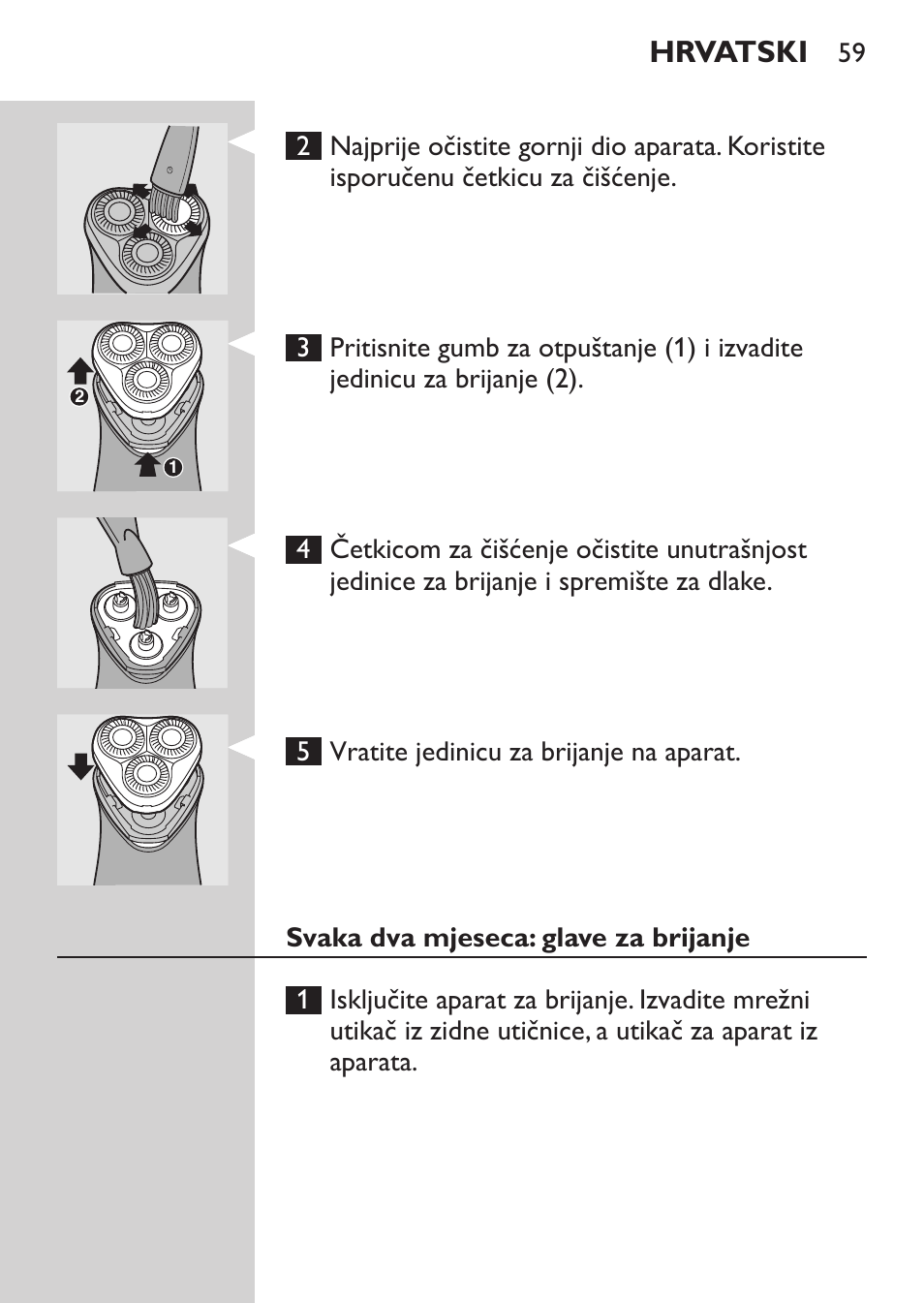 Svaka dva mjeseca: glave za brijanje, Hrvatski | Philips HQ 6990 User Manual | Page 59 / 206