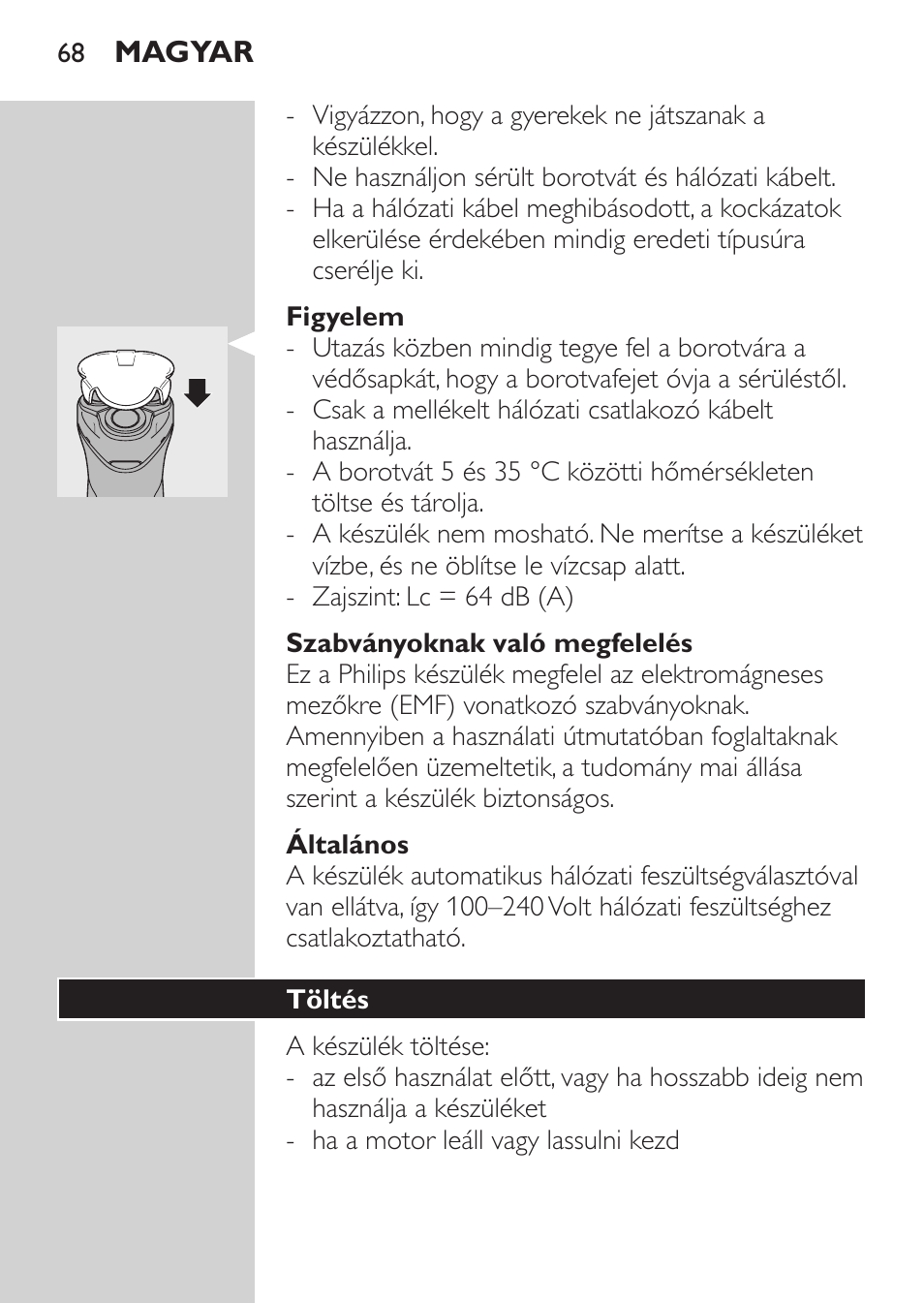 Figyelem, Szabványoknak való megfelelés, Általános | Töltés | Philips HQ 6990 User Manual | Page 68 / 206