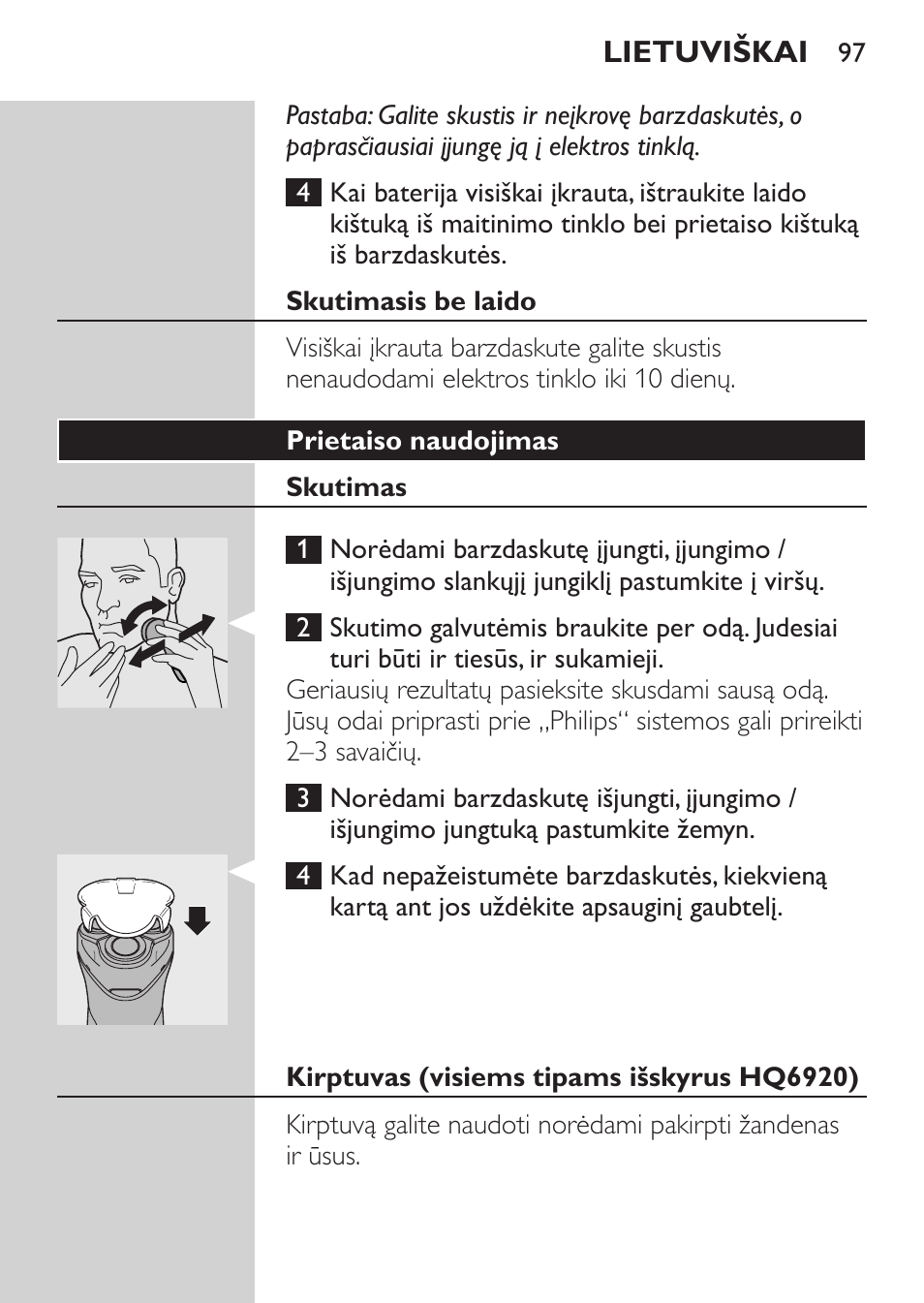 Skutimasis be laido, Prietaiso naudojimas, Skutimas | Kirptuvas (visiems tipams išskyrus hq6920) | Philips HQ 6990 User Manual | Page 97 / 206