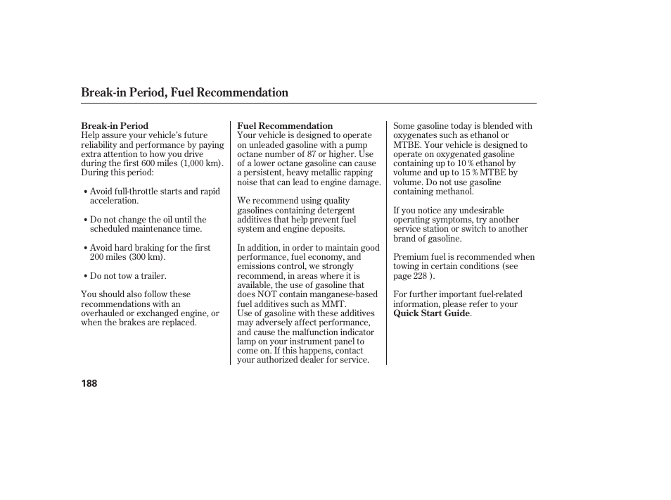 Break-in period, fuel recommendation | HONDA 00X31-S9V-6502 User Manual | Page 194 / 330