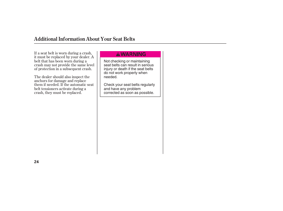 Additional information about your seat belts | HONDA 00X31-S9V-6502 User Manual | Page 30 / 330