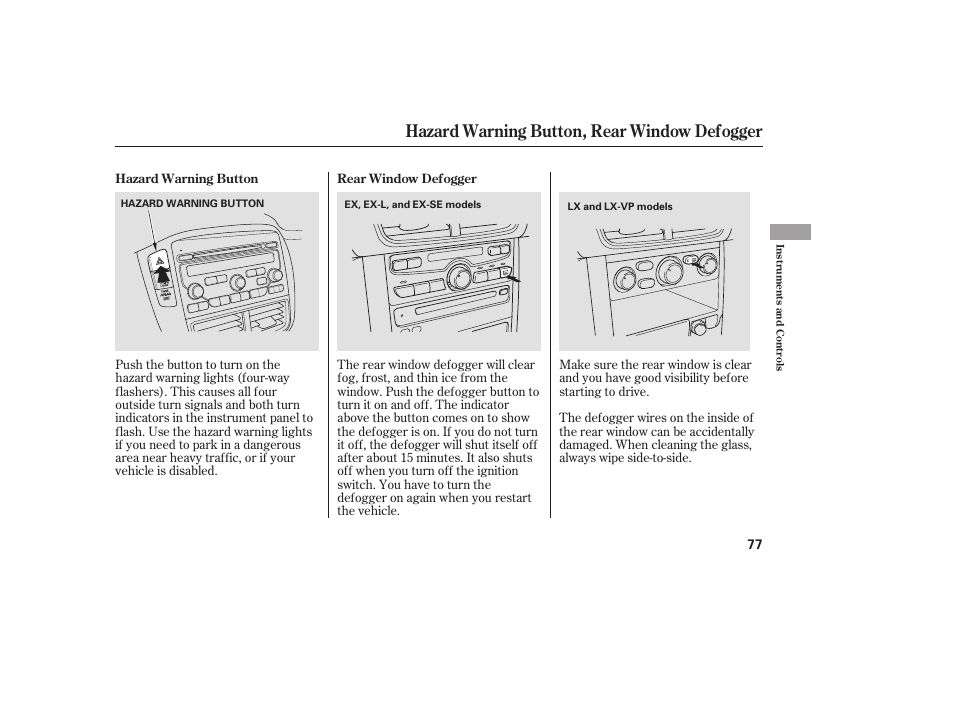 Hazard warning button, rear window defogger | HONDA 00X31-S9V-6502 User Manual | Page 83 / 330