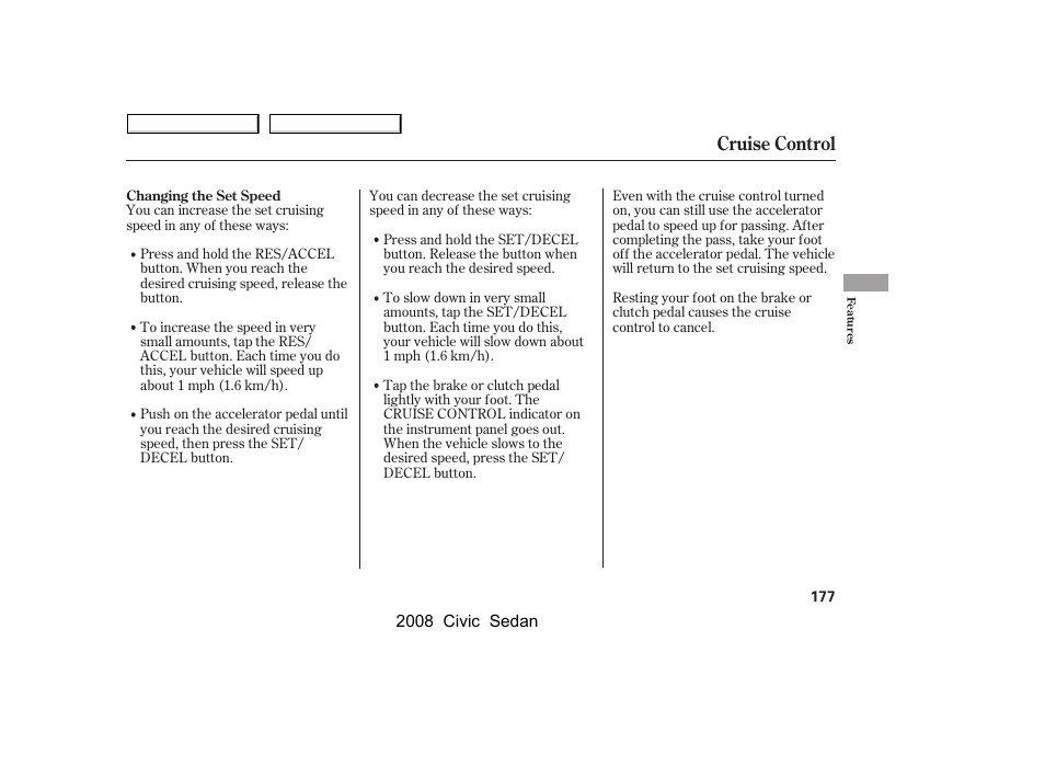 Cruise control | HONDA 2008 Civic Sedan User Manual | Page 180 / 324