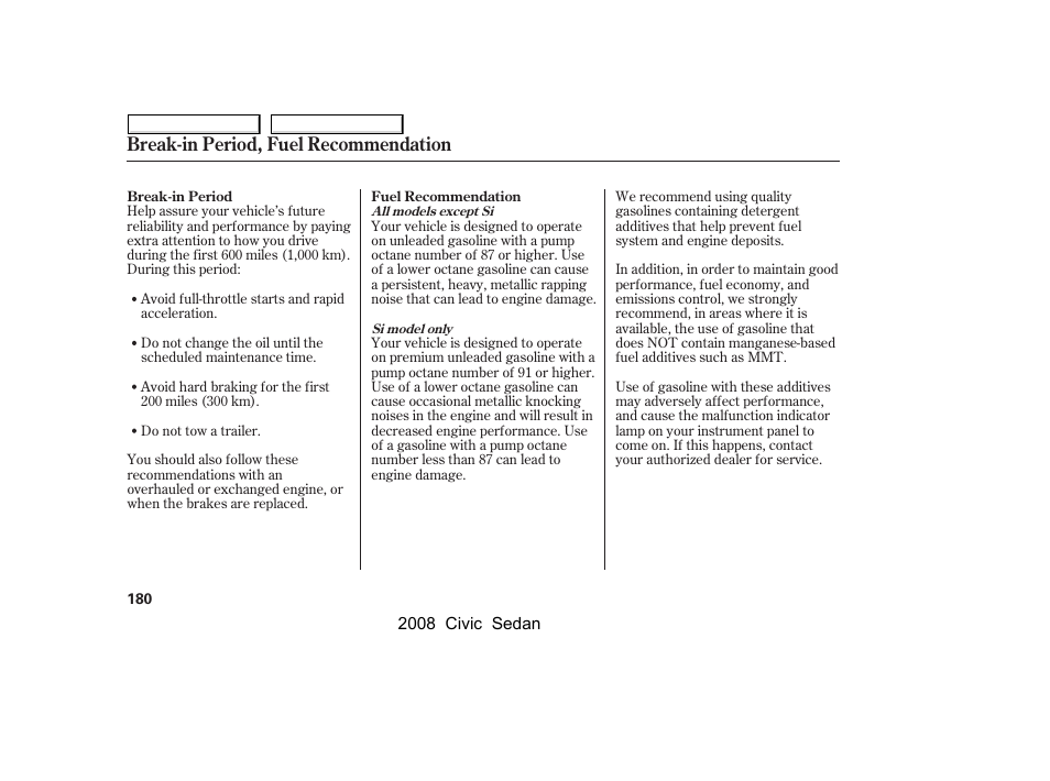 Break-in period, fuel recommendation | HONDA 2008 Civic Sedan User Manual | Page 183 / 324
