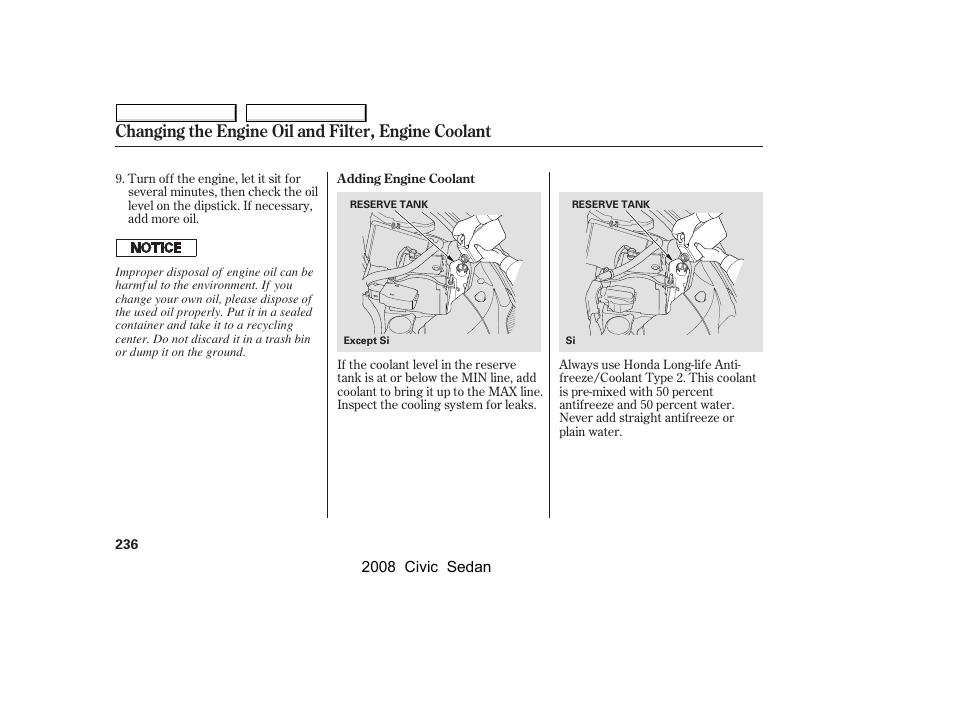 Changing the engine oil and filter, engine coolant | HONDA 2008 Civic Sedan User Manual | Page 239 / 324