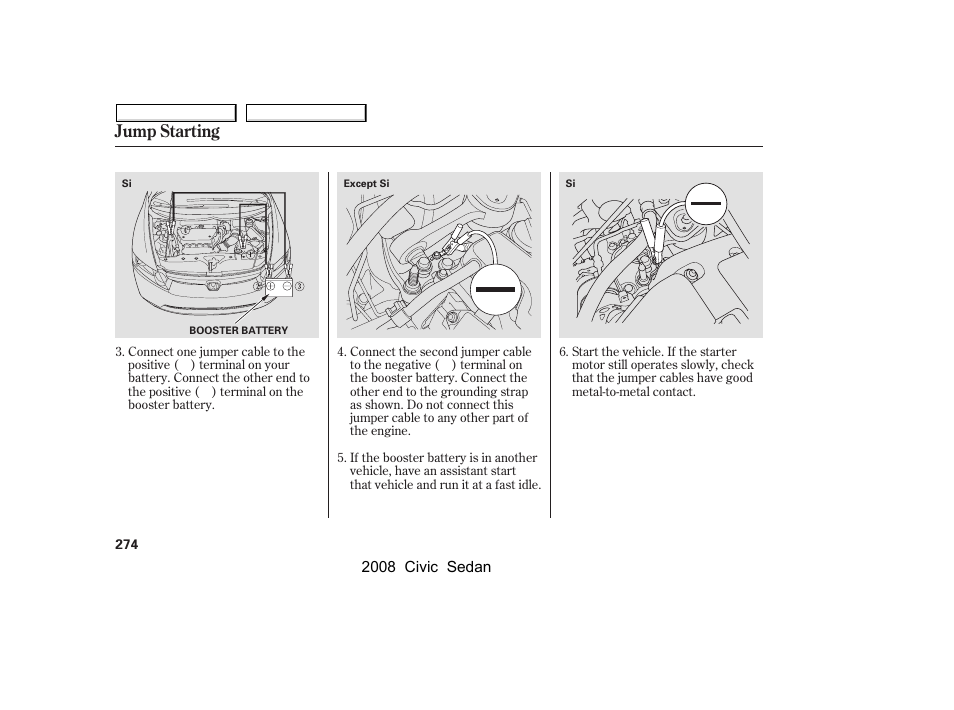 Jump starting | HONDA 2008 Civic Sedan User Manual | Page 277 / 324