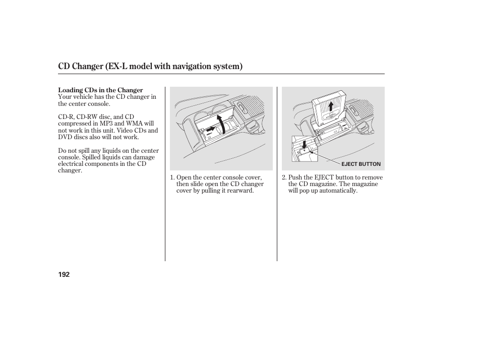 Cd changer (ex-l model with navigation system) | HONDA 2008 User Manual | Page 198 / 374