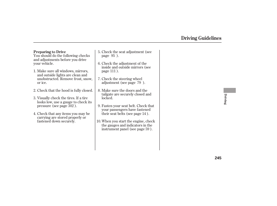 Driving guidelines | HONDA 2008 User Manual | Page 251 / 374