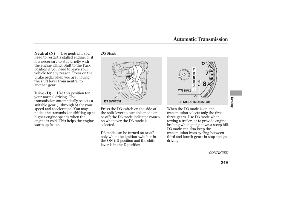 Automatic transmission | HONDA 2008 User Manual | Page 255 / 374