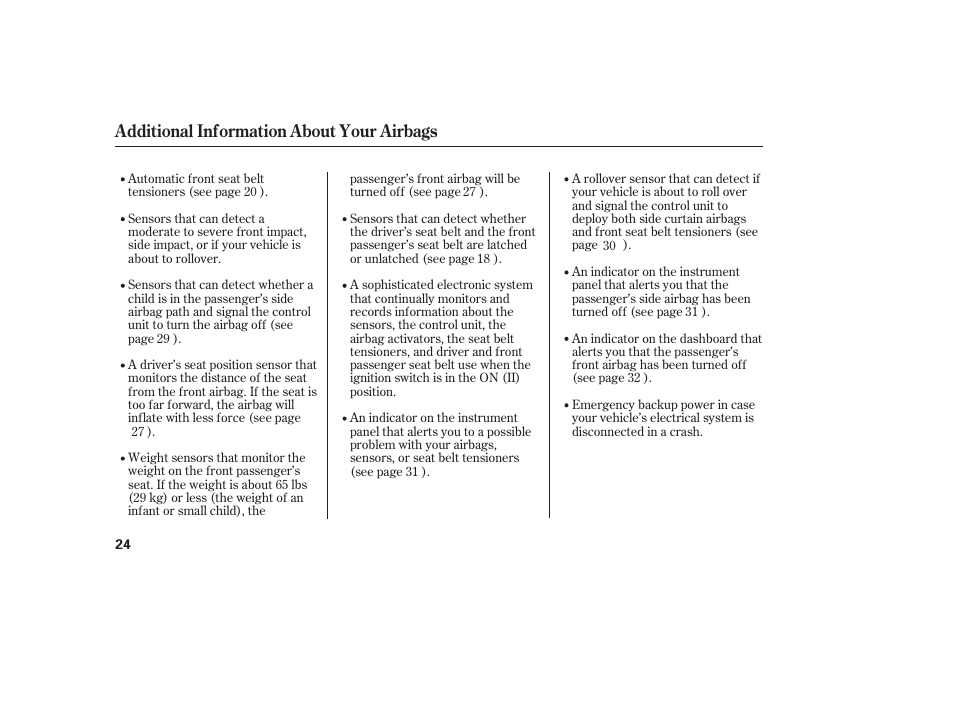 Additional information about your airbags | HONDA 2008 User Manual | Page 30 / 374