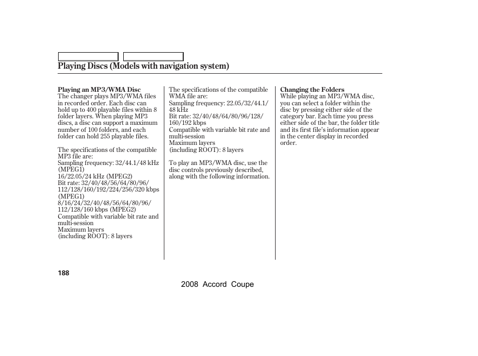 Playing discs (models with navigation system) | HONDA 2008 Accord Coupe User Manual | Page 191 / 412