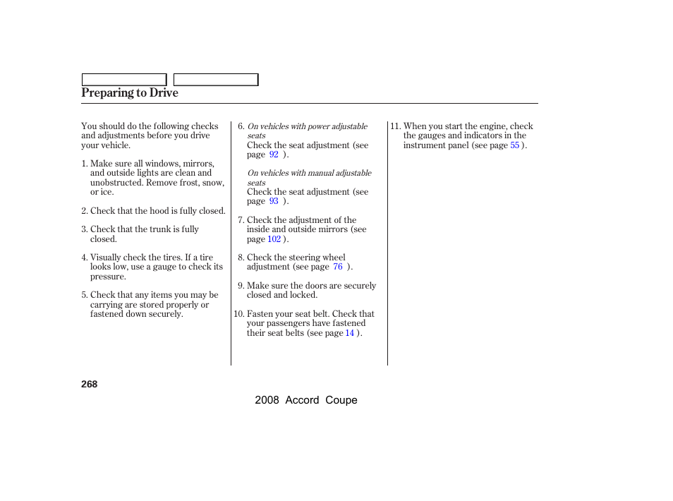 Preparing to drive | HONDA 2008 Accord Coupe User Manual | Page 271 / 412