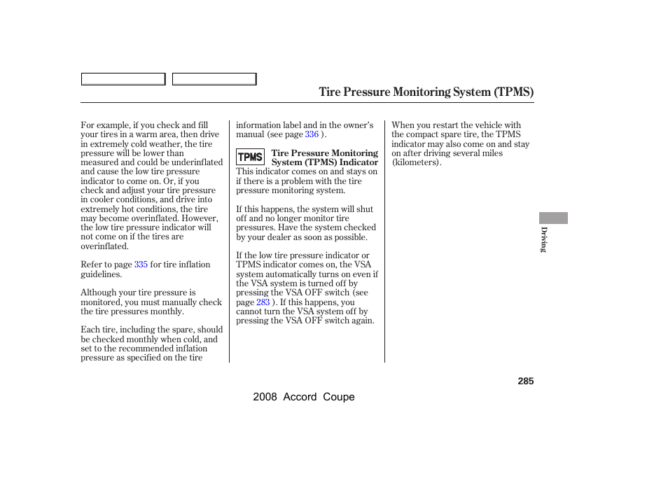 Tire pressure monitoring system (tpms) | HONDA 2008 Accord Coupe User Manual | Page 288 / 412